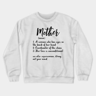 Mother Definition A Woman Who Has Eyes In The Back Of Her Head Shirt Crewneck Sweatshirt